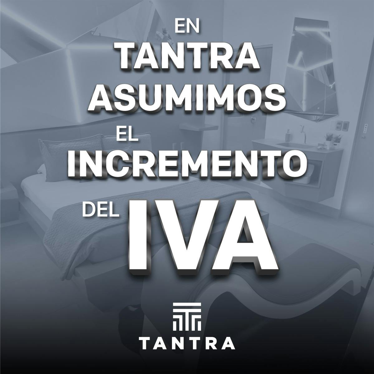 En Tantra asumimos el incremento del IVA